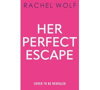 Her Perfect Escape - Rachel Wolf - Head of Zeus -- an Aries Book - ebook (ePub) - Livre