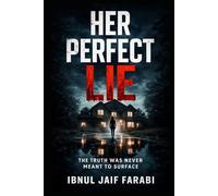 Her Perfect Lie: The Truth Was Never Meant to Surface