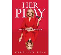 Her Play Making Your Own Luck - Karolina Pelc - Forefront Books - ebook (ePub) - Livre
