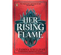 Her Rising Flame The second book in the No 1 bestselling romantasy series - Clíodhna OSullivan - Penguin - ebook (ePub) - Livre