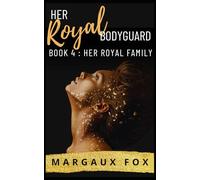 Her Royal Bodyguard Book 4: Her Royal Family (A Lesbian Romance)