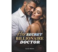 Her Secret Billionaire Doctor: A Steamy Secret Pregnancy and Contract Romance of Unexpected Love