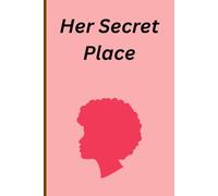 Her Secret Place: A Sacred space for Reflection, Prayer and Quiet Strength. Thoughtful gift prayer journal for Women