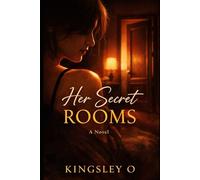 Her Secret Rooms: A Novel About Love, Identity, and the Lives We Almost Live.