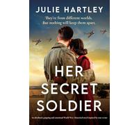 Her Secret Soldier: An absolutely gripping and emotional World War 2 historical novel inspired by true events