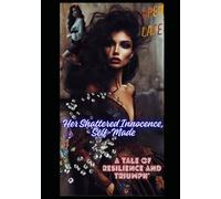 Her Shattered Innocence, Self-Made