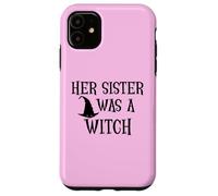 Her Sister Was a Witch Bro My Sister's a Witch Sister Witchy Coque pour iPhone 11