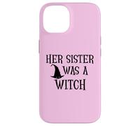 Her Sister Was a Witch Bro My Sister's a Witch Sister Witchy Coque pour iPhone 14