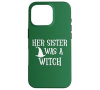 Her Sister Was a Witch Bro My Sisters a Witch Sister Witchy Coque pour iPhone 16 Pro