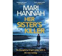 Her Sister's Killer: ‘A classy thriller packed with action’ - Ann Cleeves