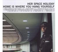 Her Space Holiday-Home is Where You Hang