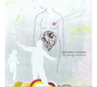 Her Space Holiday - The Young Machines