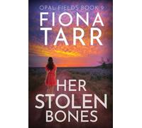 Her Stolen Bones: An Australian Outback Crime Mystery Thriller