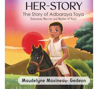 Her-Story: Dahomean Worrier and Mother of Hayti Adbaraya Toya