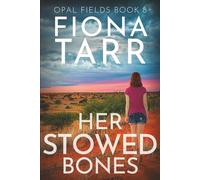 Her Stowed Bones: An Australian Outback Crime Mystery Thriller
