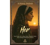 Her: The Story of a Man Who Turned Love into Award-Winning Songs