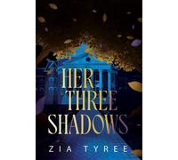 Her Three Shadows - Zia Tyree - Zia Tyree - ebook (ePub) - Livre