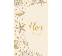 Her Vows: Wedding Vow Book: Coastal Shell Design in Champagne and Gold - Lined Vow Booklet for Bride - Beach Wedding Ceremony Keepsake - Mix & Match Set