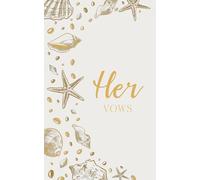 Her Vows: Wedding Vow Book: Coastal Shell Design in Cream Gray and Gold - Lined Vow Booklet for Bride - Beach Wedding Ceremony Keepsake - Mix & Match Set