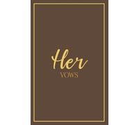 Her Vows: Wedding Vow Book: Cool Mocha Cover with Gold Script | Mix & Match Keepsake | Classic Gold Border Series