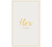 Her Vows: Wedding Vow Book: Cream Gray Cover with Gold Script | Mix & Match Keepsake | Classic Gold Border Series