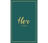 Her Vows: Wedding Vow Book: Deep Teal Cover with Gold Script | Mix & Match Keepsake | Classic Gold Border Series