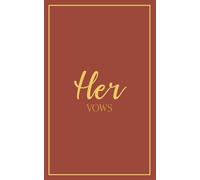 Her Vows: Wedding Vow Book: Rust Cover with Gold Script | Mix & Match Keepsake | Classic Gold Border Series