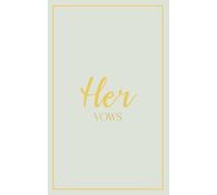 Her Vows: Wedding Vow Book: Sage Cover with Gold Script | Mix & Match Keepsake | Classic Gold Border Series