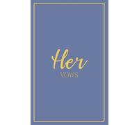 Her Vows: Wedding Vow Book: Slate Blue Cover with Gold Script | Mix & Match Keepsake | Classic Gold Border Series