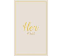 Her Vows: Wedding Vow Book: Soft Stone Cover with Gold Script | Mix & Match Keepsake | Classic Gold Border Series