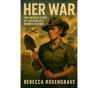 Her War, Episodes 1 to 5: A WWII adventure series in the Pacific Theatre
