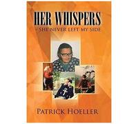 Her Whispers - She Never Left My Side