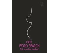 HER, Word Search, 96 puzzles Medium: Give your brain a workout and have fun with this collection of Word Puzzles. A must-have for every Word Search lover. If you are fan of Brain games.