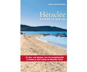 Héra le sable d’une vie: Un lieu, une époque, une vie exceptionnelle à travers le récit de Marcelle Poirot