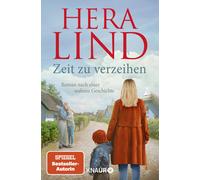 Hera Lind Zeit zu verzeihen: Roman nach einer wahren Geschichte Der gr (Poche)