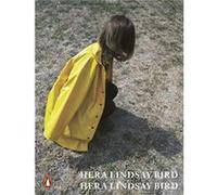 Hera Lindsay Bird Hera Lindsay Bird, (Auteur)