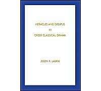 Heracles And Oedipus In Greek Classical Drama