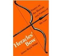 Heracles' Bow, Rhetoric of the Human Sciences James Boyd White (Auteur)