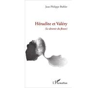 Héraclite et Valéry (Le devenir du fleuve) - Jean-Philippe Biehler - L'harmattan - broché - Essai