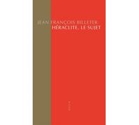 Héraclite, le sujet - Jean-François Billeter - Allia - broché - Etude