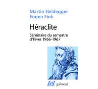 Héraclite: Séminaire du semestre d'hiver (1966-1967)
