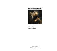 Heraclite - Theodor Gomperz - Manucius Eds - broché - Etude