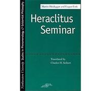 Heraclitus Seminar, Studies in Phenomenology and Existential Philosophy Series Eugene Fink, Martin Heidegger (Auteur)