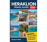 HERAKLION TRAVEL GUIDE 2026: Discover Crete’s Capital with Must-See Sights, Local Cuisine, Beaches & Day Trips