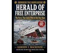 Herald of Free Enterprise: The Ferry That Sailed With Its Bow Door Open