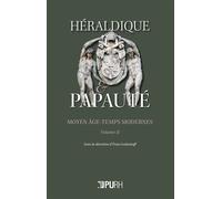 Héraldique et papauté Moyen Âge-Temps modernes - Yvan Loskoutoff - Presses universitaires de Rouen et du Havre - broché - Essai