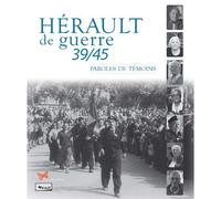 Hérault de guerre 39/45 - Paroles de Témoins - Collectif - Papillon Rouge - broché - Essai