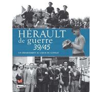 Hérault de guerre 39/45 - Un département au coeur d - Collectif - Papillon Rouge - broché - Essai