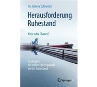 Iris Juliana Schneider Herausforderung Ruhestand - Krise oder Chance? (Poche)