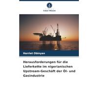 Herausforderungen für die Lieferkette im nigerianischen Upstream-Geschäft der Öl- und Gasindustrie